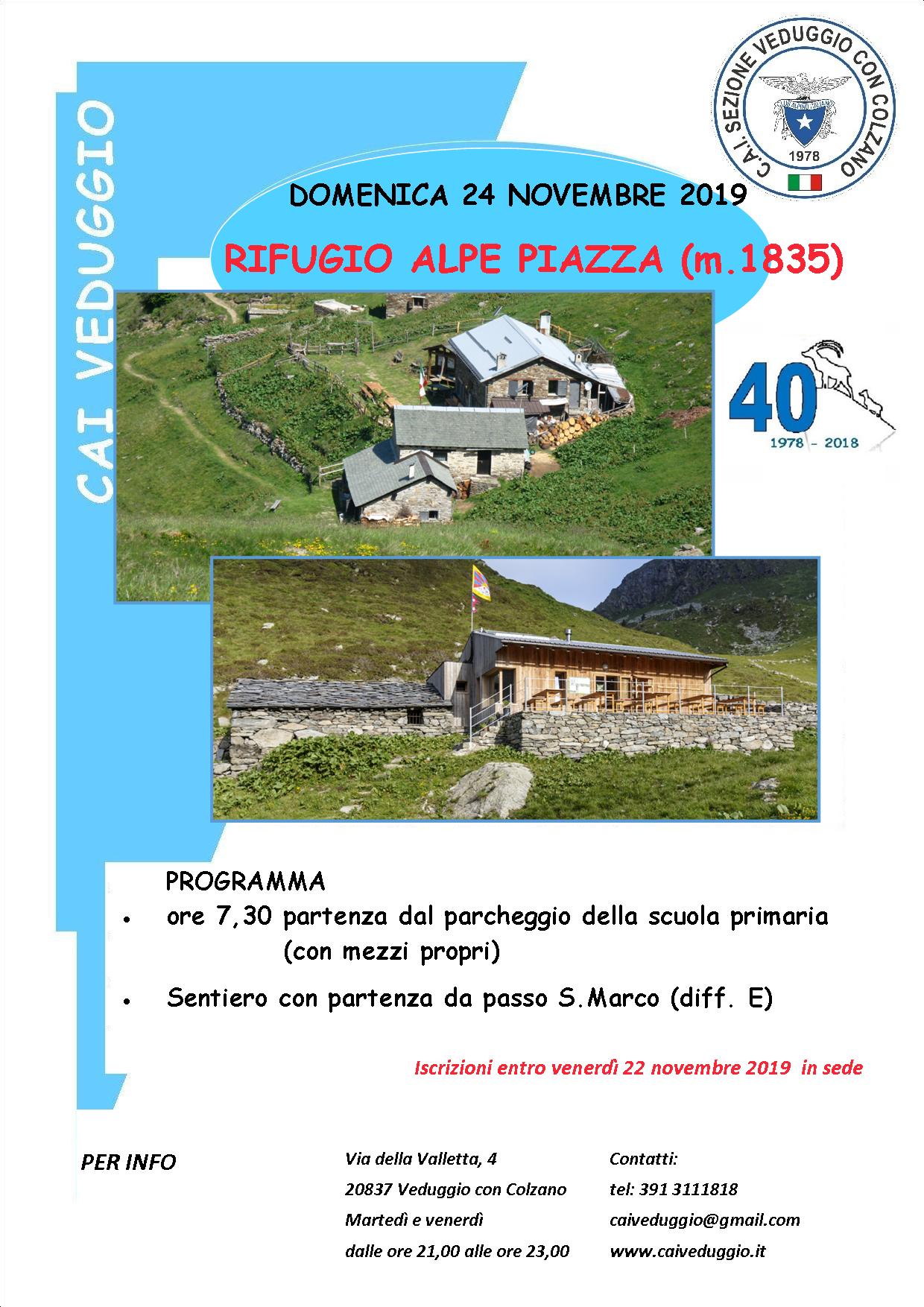 Domenica 24 novembre 2019 – Escursione al Rifugio Alpe Piazza (m.1835)