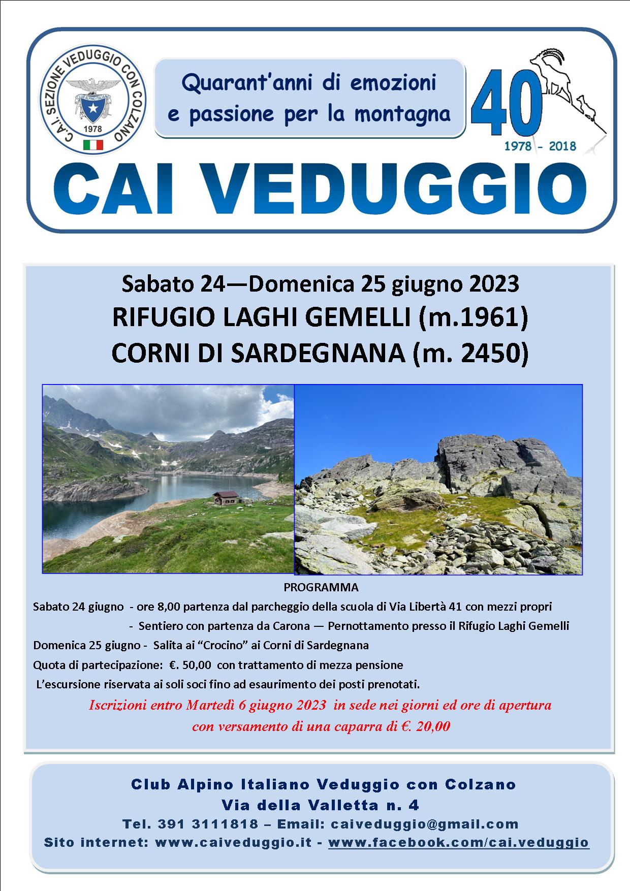 Sabato 24 – Domenica 25 giugno 2023 – Rifugio Laghi Gemelli – Corni di Sardegnana